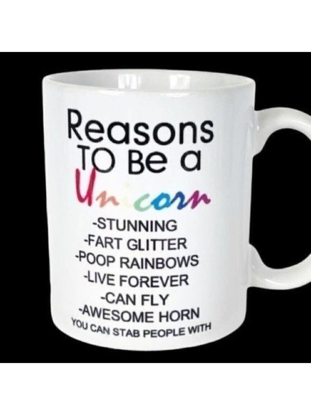 Reasons to be a Unicorn-stunning fart glitter poop rainbows live forever Mug